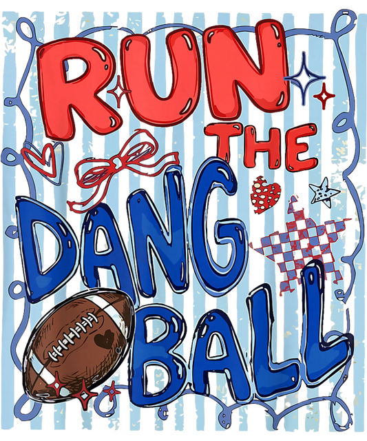 Run the dang ball